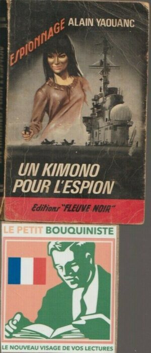 Un kimono pour l'espion - Alain Yaouanc / Ed : Fleuve Noir / Format Poche / N°478 / 1965