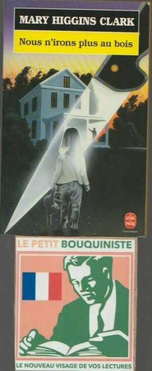 Nous n'irons plus au bois - Mary Higgins Clark / Ed : Albin Michel / Le Livre de Poche