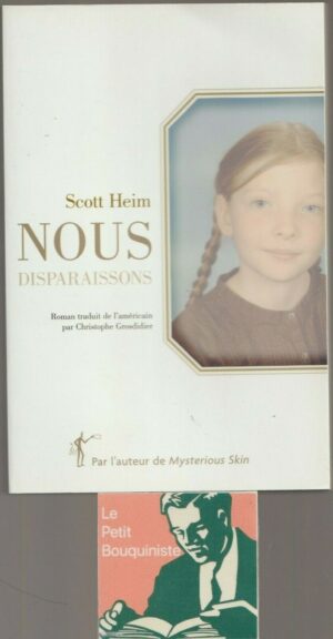 Nous Disparaissons - Scott Heim / Ed : Au Diable Vauvert / 2009 / Grand Format
