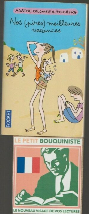 Nos (pires) meilleures vacances - Agathe Colombier Hochberg / Pocket / N°14517