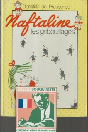 Naftaline : les gribouillages - Domitille de Pressesé / Ed : G.P. Rouge & Or / 1988