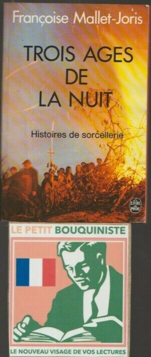 Trois âges de la nuit (Histoires de sorcellerie) - Françoise Mallet-Joris / Ed : Grasset