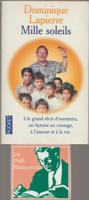 Mille Soleils - Dominique Lapierre / Editions : Robert Laffont / Pocket n°10626