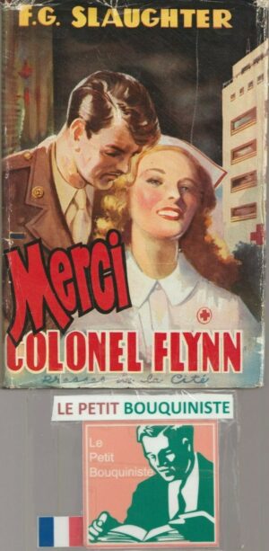 Merci colonel Flynn - Frank - G. Slaughter / Ed : Presses de la Cité / 1953 / Grand Format