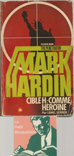 Mark Hardin Cible H : Comme Héroïne - Lionel Derrick / Ed : Fleuve Noir / N°1 / 1980