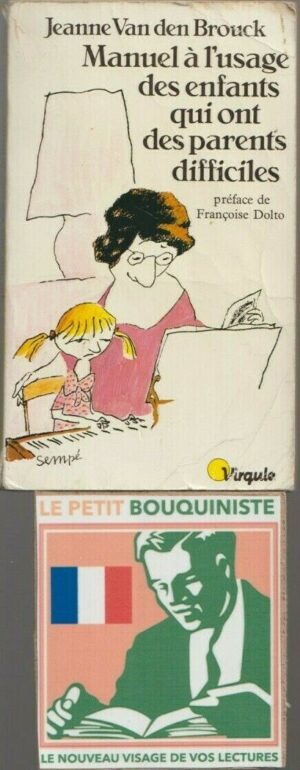 Manuel à l'usage des enfants qui ont des parents difficiles - J. Van den Brouck