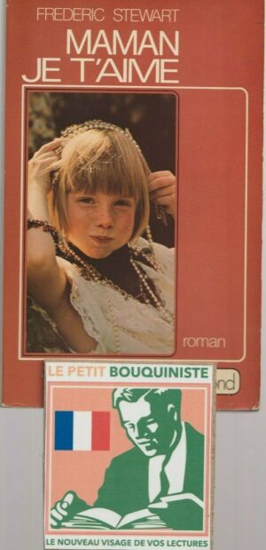 Maman je t'aime - Frédéric Stewart / Ed : Pierre Belfond / 1978 / Grand Format