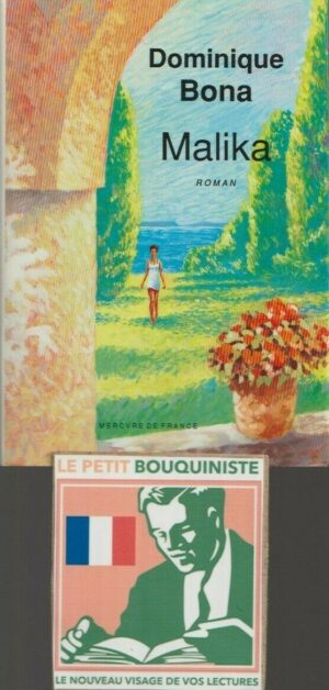 Malika - Dominique Bona / Editions : Mercure de France / Grand Format / 1992