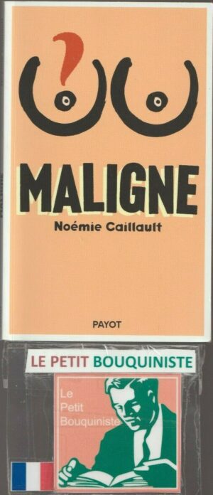 Maligne - Noémie Caillault / Editions : Payot / 2016 / Grand Format / Comme neuf