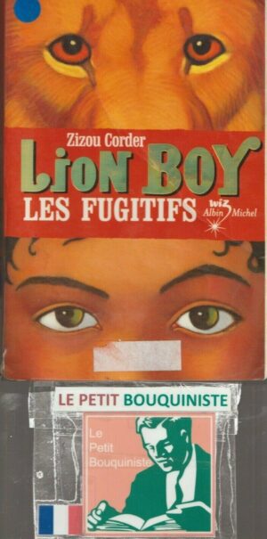 Lion Boy : Les Fugitifs / Tomes : 2 - Zizou Corder / Ed : Wiz Albin Michel / 2005 / Grand Format