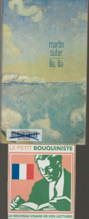 Lila, Lila - Martin Suter / Editeur : Christian Bourgois / Moyen Format / 2004