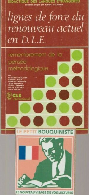 Ligne de force du renouveau actuel en D.L.E. - Elisabeth Bautier /Ed : CLE / 1980