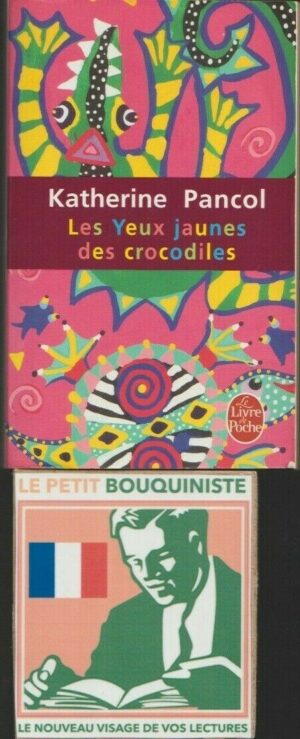 Les Yeux jaunes des crocodiles - Katherine Pancol / Prix : Maison de la Presse 2006