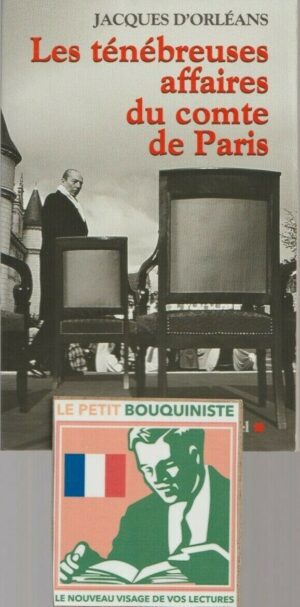 Les ténébreuses affaires du compte de Paris - Jacques d'Orléans / Grand Format