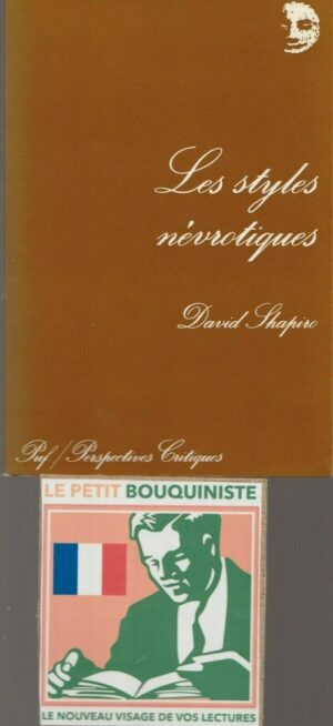 Les Styles Névrotiques - David Shapiro / Ed : Puf / Perpectives Critiques / 1986