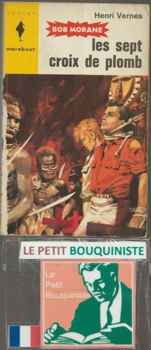les sept croix de plomb - Henri Vernes / Illus : G. Forton / Ed : Marabout Junior