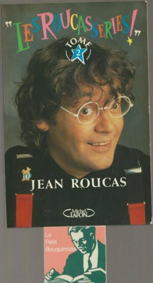 Les Roucassseries - Tome : 2 - Jean Roucas / Ed : Michel Lafon / 1991 / Grand Format