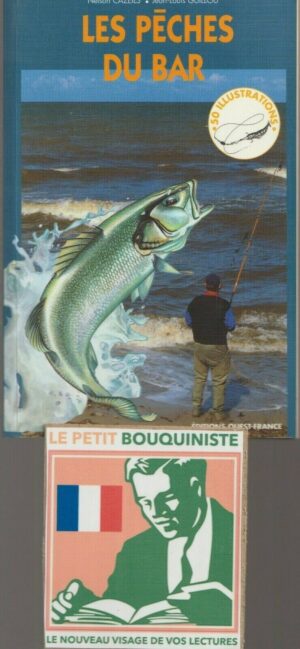 Les Pêches du Bar - Nelson Cazeils & Jean-Louis Guillou / Illus : Franck Ripault