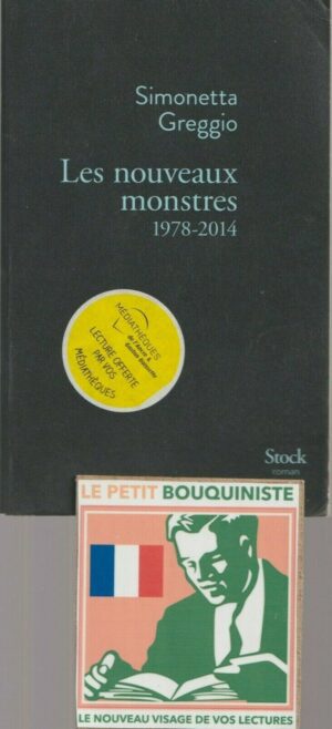 Les nouveaux monstres 1978-2004 - Simonetta Greggio / Ed : Stock / Grand Format / 2014