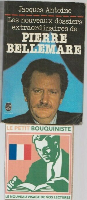 Les nouveaux dossiers extraordinaires de Pierre Bellemare - Jacques Antoine / 1980