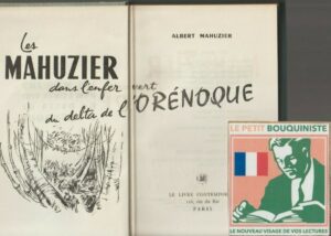 Les Mahuzier dans l'enfer vert du delta de l'orénoque - Albert Mahuzier / LC / 1960