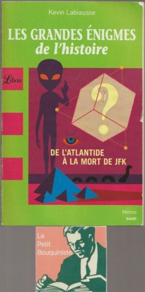 Les grandes énigmes de l'histoire - De l'Atlantide à la mort de JFK - K. Labiausse