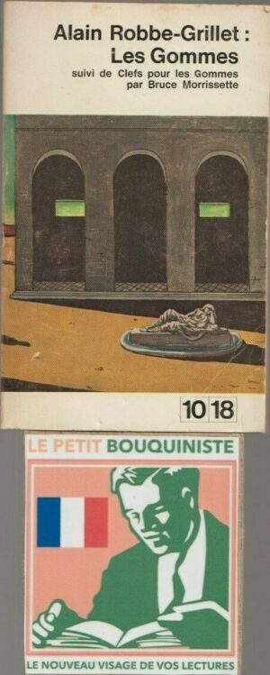 Les Gommes - Alain Robbe-Grillet + Clefs pour les Gommes - Bruce Morrissette
