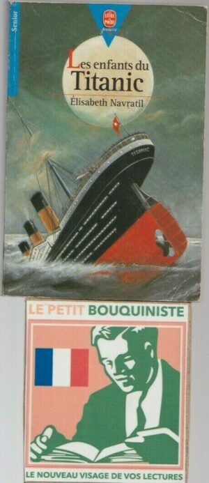 Les enfants du Titanic - Elisabeth Navratil / Illus : Kelek / Le Livre de Poche n°655