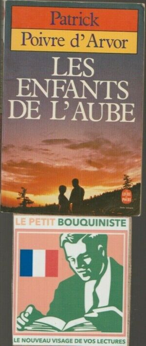 Les enfants de l'aube (Moia-Bieda) - Patrick Poivre d'Arvor / Le Livre de Poche
