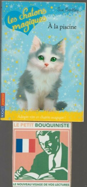 Les chatons magiques : A la piscine - Sue Bentley / Illus : Angela Swan / Pocket