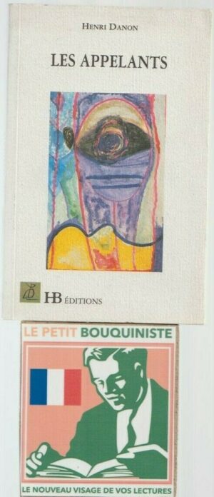 Les Appelants - Henri Danon / HB Editions / Format Poche / 1998