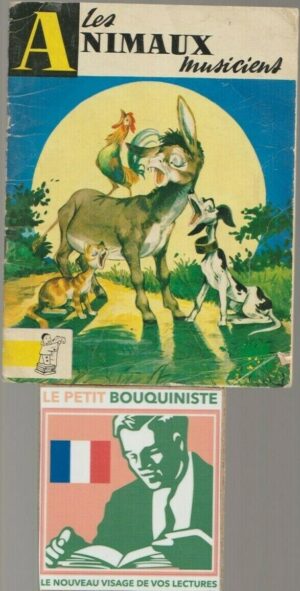 Les Animaux Musiciens - Claire Audrix / Illus : P. Nardin / Contes du Gai Pierrot