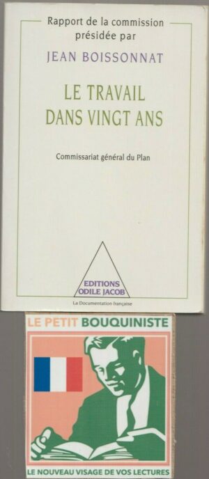 Le travail dans vingt ans (Commissariat général du Plan) - Jean Boissonnat