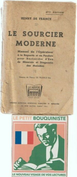Le Sourcier Moderne - Henry De France / Illus : H. De France Fils / Ed : La Maison Rustique
