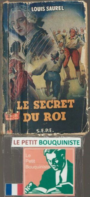 Le secret du roi - Louis Saurel / Editions : S.E.P.E. / 1949