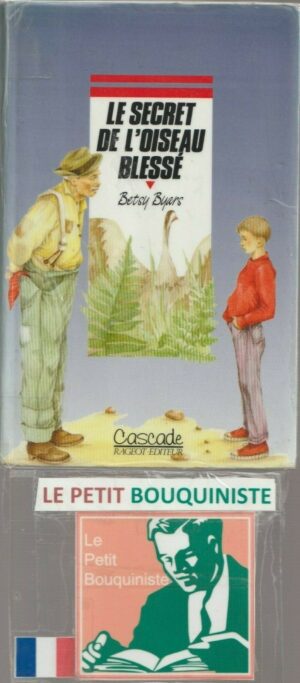 Le secret de l'oiseau blessé - Betsy Byars / Illus : Thierry Desailly / Ed : Rageot