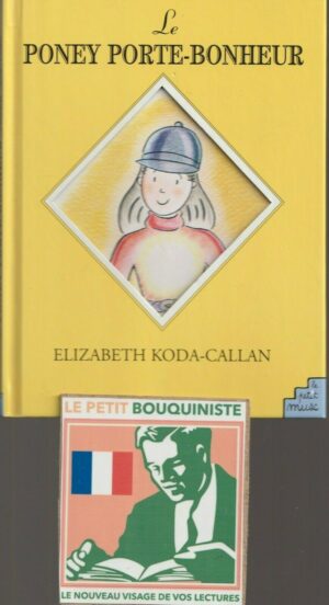 Le poney porte-bonheur - Raconté et illustré par Elizabeth Koda-Callan