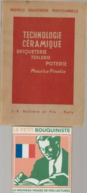 Technologie Céramique : Briqueterie, Tuilerie, Poterie - Maurice Pinette / 1953