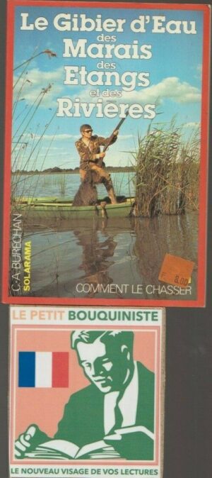 Le Gibier d'Eau des Marais des Etangs et des Rivières - Claude-André Burechan