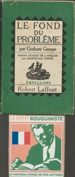 Le fond du problème - Graham Greene / Ed : Robert Laffont / Moyen Format / 1950