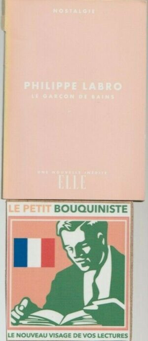 Le garçon de bains - Philippe Labro / Une Nouvelle Inédite "ELLE" / Mini-Format