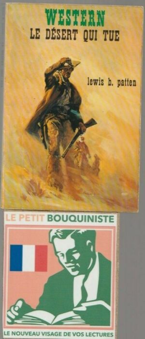 Le désert qui tue - Lewis b. Patten / Collection : Western / N°55 / Format Poche / 1971