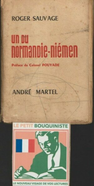 Un du Normanie-Niémen - Roger Sauvage / 70 Illustrations Hors-Texte / Ed : André Martel