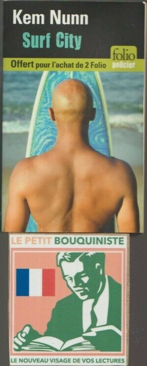 Surf City - Kem Nunn / Editions : Gallimard / Folio n°310 / 2013