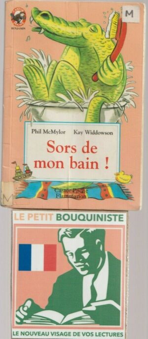 Sors de mon bain ! - Phil McMylor / Illus : Kay Widdowson / Ed : Castor Poche n°5098 / 1993