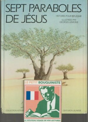 Sept Paraboles de Jésus - Benoît Marchon, F. Mourvillier / Illus : Georges Lemoine
