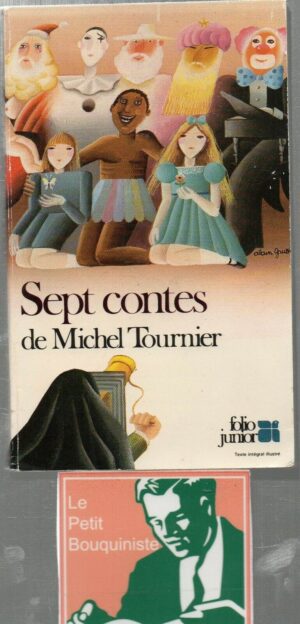 Sept Contes - Michel Tournier / Editions : Gallimard / Folio Junior n°264 / 1984