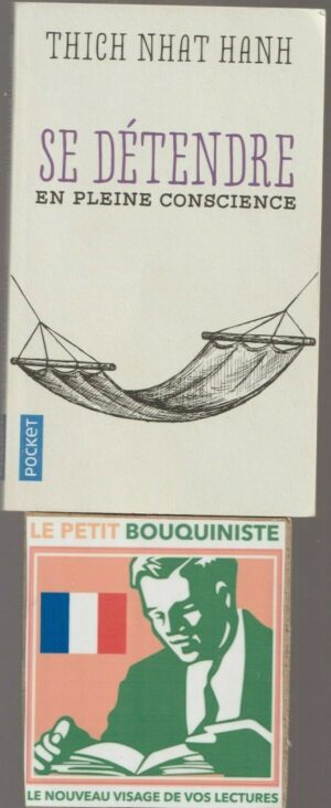 Se détendre en pleine conscience - Thich Nhat Hand / Pocket n°17302 / 2019