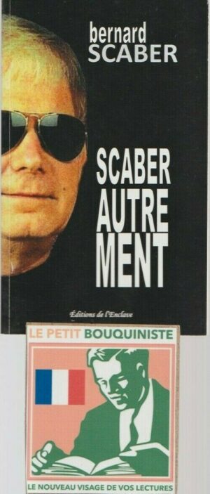 Scaber Autrement - Bernard Scaber / Editions de l'Enclave / Moyen Format / 2012