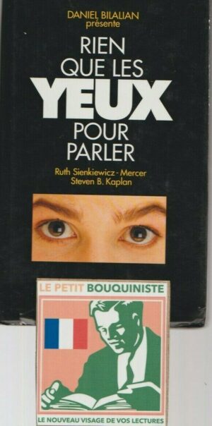 Rien que les yeux pour parler - Ruth Sienkiewicz Mercer & Steven B. Kaplan